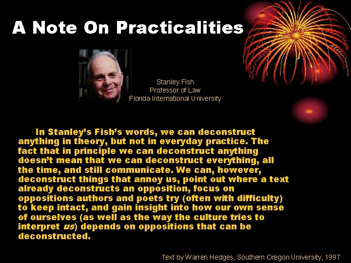 A Note On Practicalities Stanley Fish Professor of Law Florida International University In Stanley’s