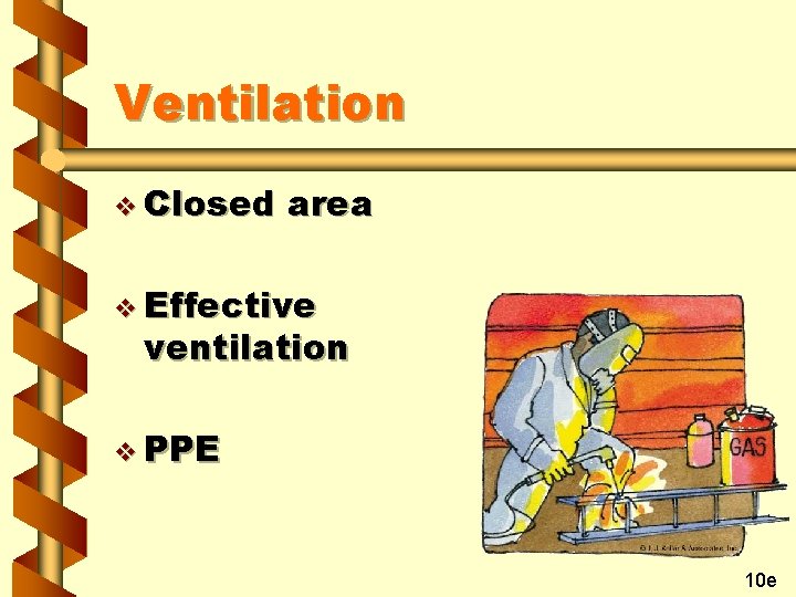 Ventilation v Closed area v Effective ventilation v PPE 10 e 