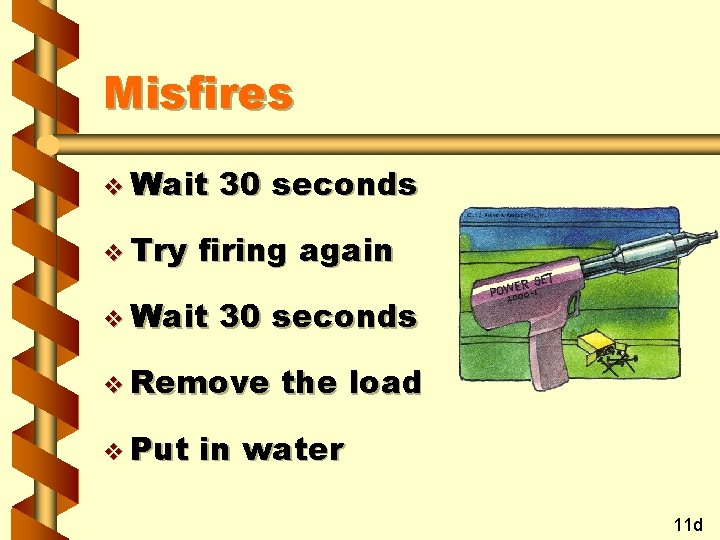 Misfires v Wait v Try 30 seconds firing again v Wait 30 seconds v