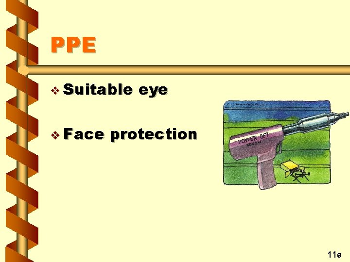 PPE v Suitable v Face eye protection 11 e 