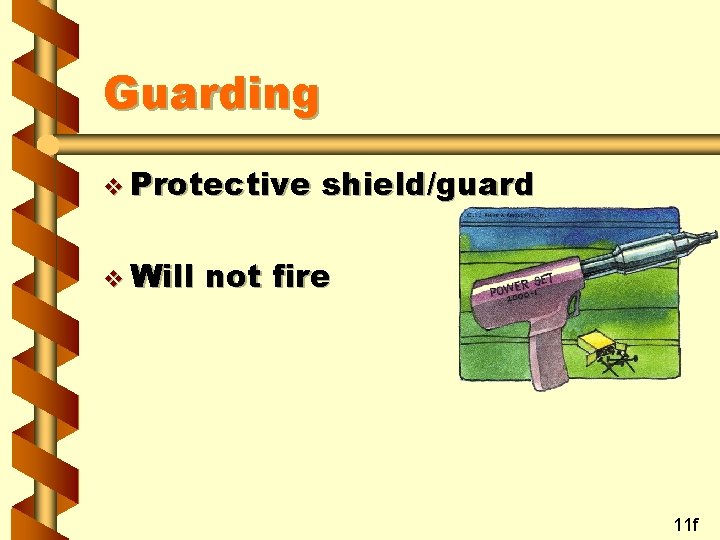 Guarding v Protective v Will shield/guard not fire 11 f 