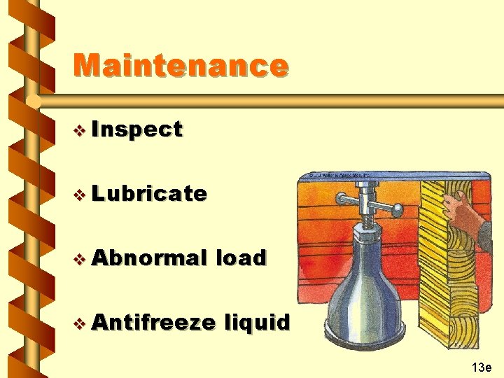 Maintenance v Inspect v Lubricate v Abnormal load v Antifreeze liquid 13 e 