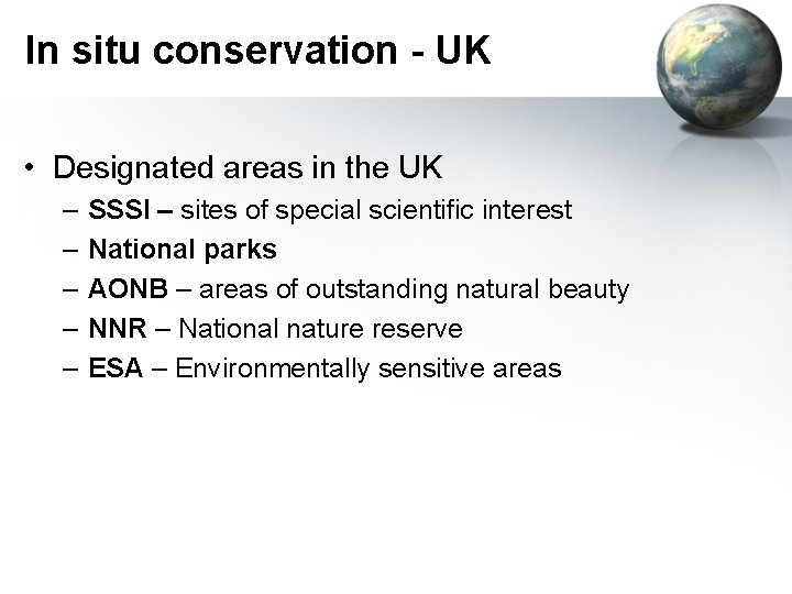 In situ conservation - UK • Designated areas in the UK – – –