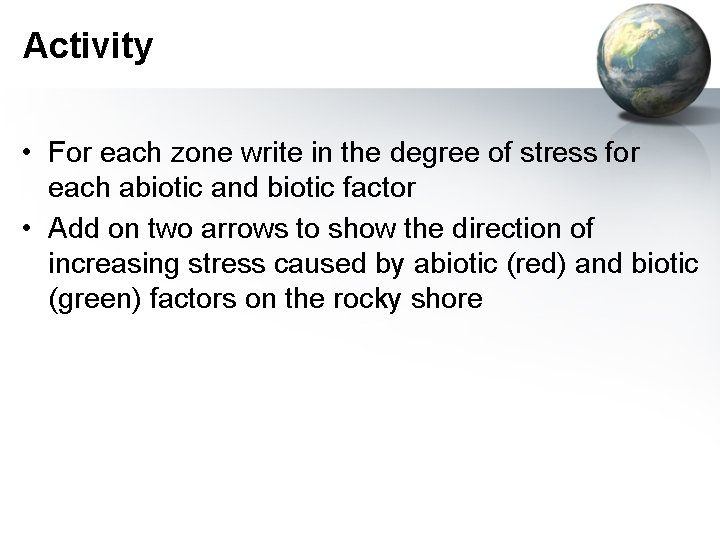 Activity • For each zone write in the degree of stress for each abiotic