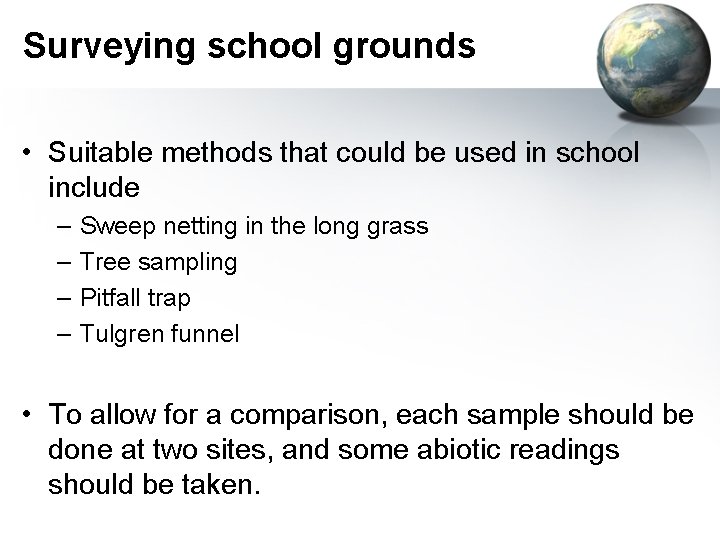 Surveying school grounds • Suitable methods that could be used in school include –