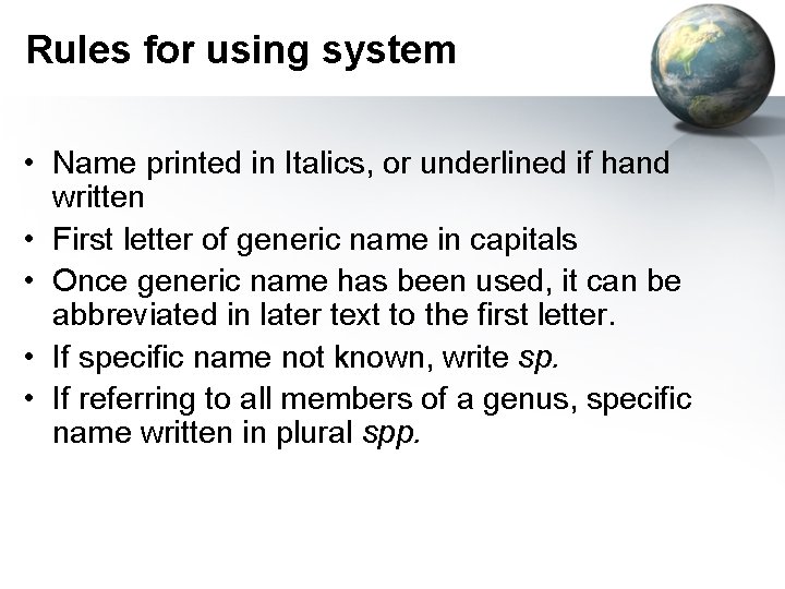Rules for using system • Name printed in Italics, or underlined if hand written