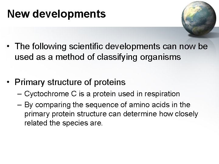 New developments • The following scientific developments can now be used as a method