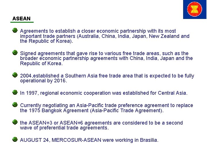 ASEAN Agreements to establish a closer economic partnership with its most important trade partners
