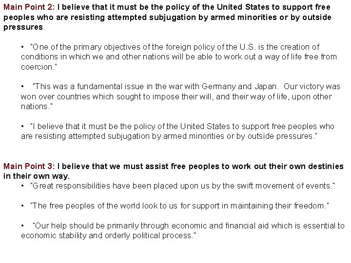 Main Point 2: I believe that it must be the policy of the United