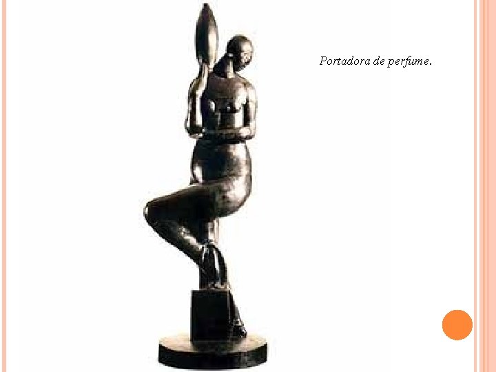 Portadora de perfume. 