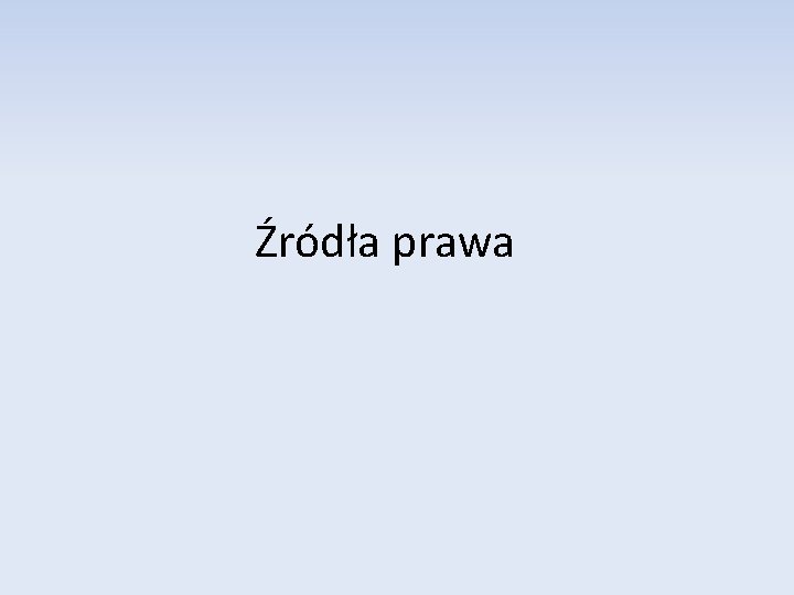 Źródła prawa 