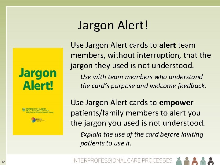 Jargon Alert! Use Jargon Alert cards to alert team members, without interruption, that the