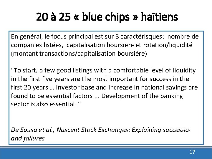 20 à 25 « blue chips » haïtiens En général, le focus principal est