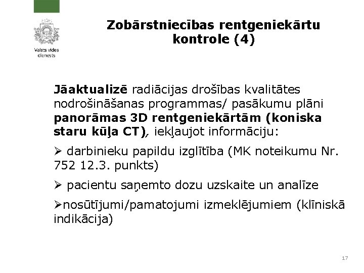 Zobārstniecības rentgeniekārtu kontrole (4) Jāaktualizē radiācijas drošības kvalitātes nodrošināšanas programmas/ pasākumu plāni panorāmas 3