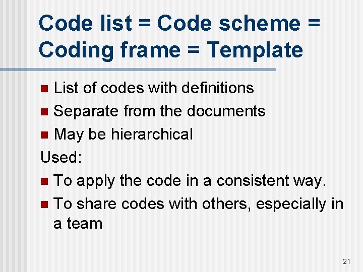 Code list = Code scheme = Coding frame = Template List of codes with