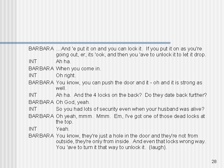 BARBARA …And 'e put it on and you can lock it. If you put