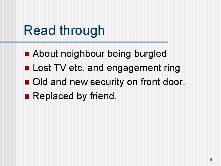 Read through About neighbour being burgled n Lost TV etc. and engagement ring n