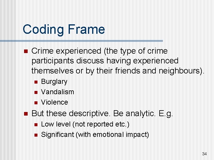 Coding Frame n Crime experienced (the type of crime participants discuss having experienced themselves