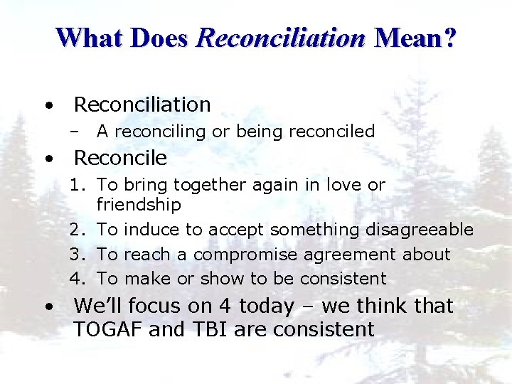 What Does Reconciliation Mean? • Reconciliation – A reconciling or being reconciled • Reconcile