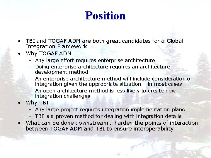 Position • TBI and TOGAF ADM are both great candidates for a Global Integration