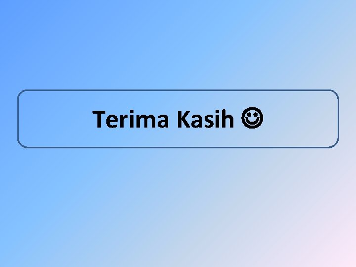 Terima Kasih 