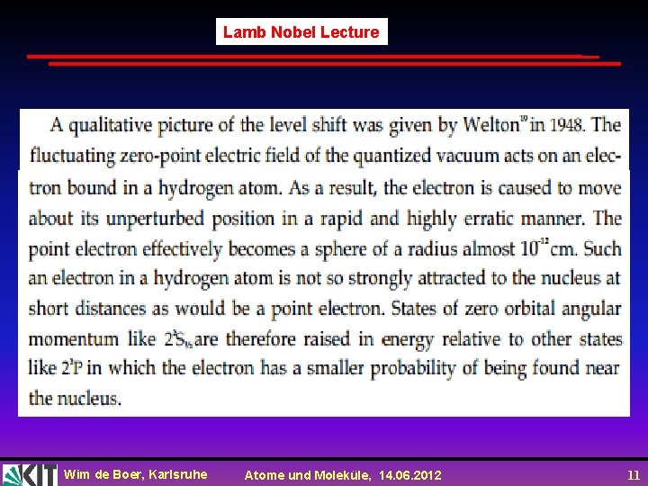 Lamb Nobel Lecture Wim de Boer, Karlsruhe Atome und Moleküle, 14. 06. 2012 11