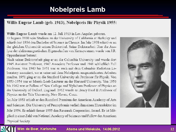 Nobelpreis Lamb Wim de Boer, Karlsruhe Atome und Moleküle, 14. 06. 2012 12 