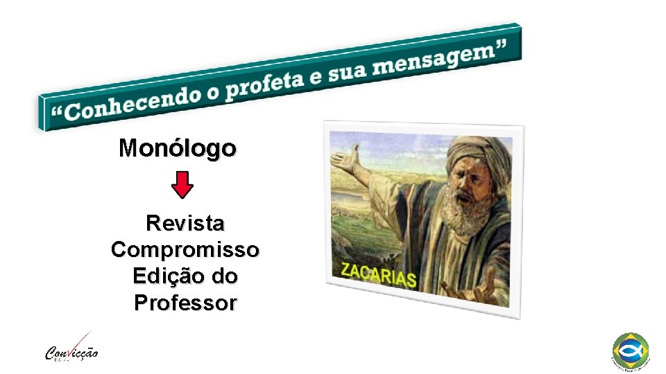 Monólogo Revista Compromisso Edição do Professor 