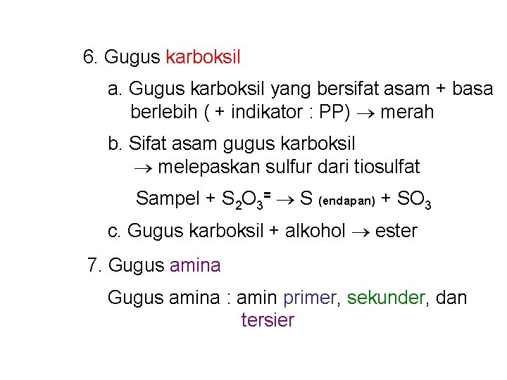 6. Gugus karboksil a. Gugus karboksil yang bersifat asam + basa berlebih ( +