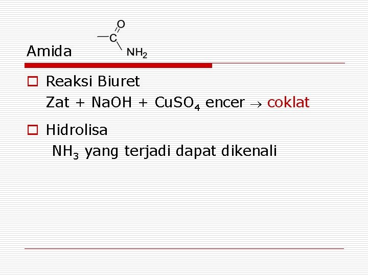 Amida o Reaksi Biuret Zat + Na. OH + Cu. SO 4 encer coklat