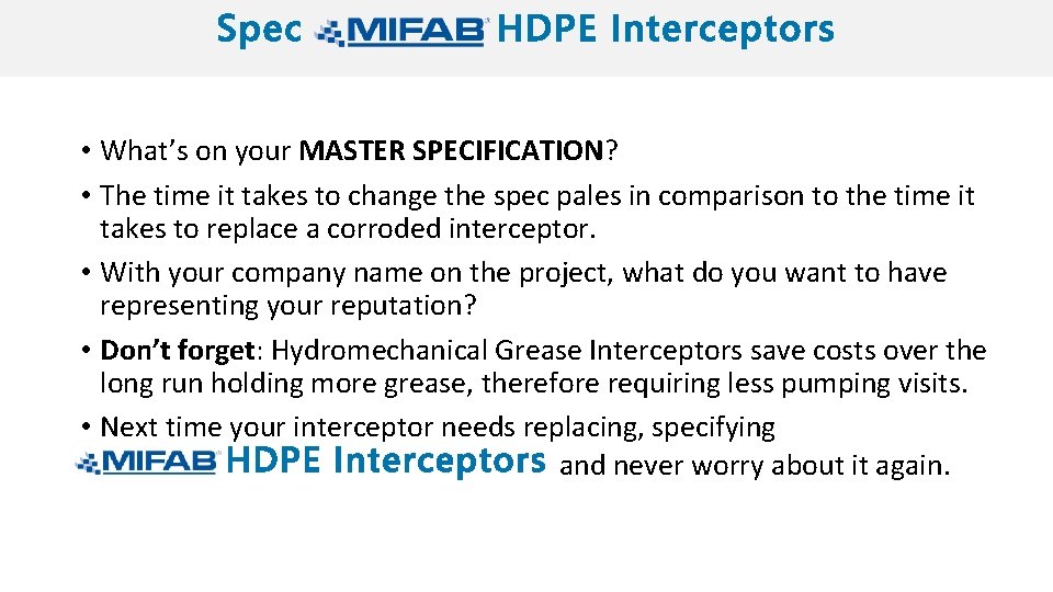 MIFAB • What’s on your MASTER SPECIFICATION? • The time it takes to change