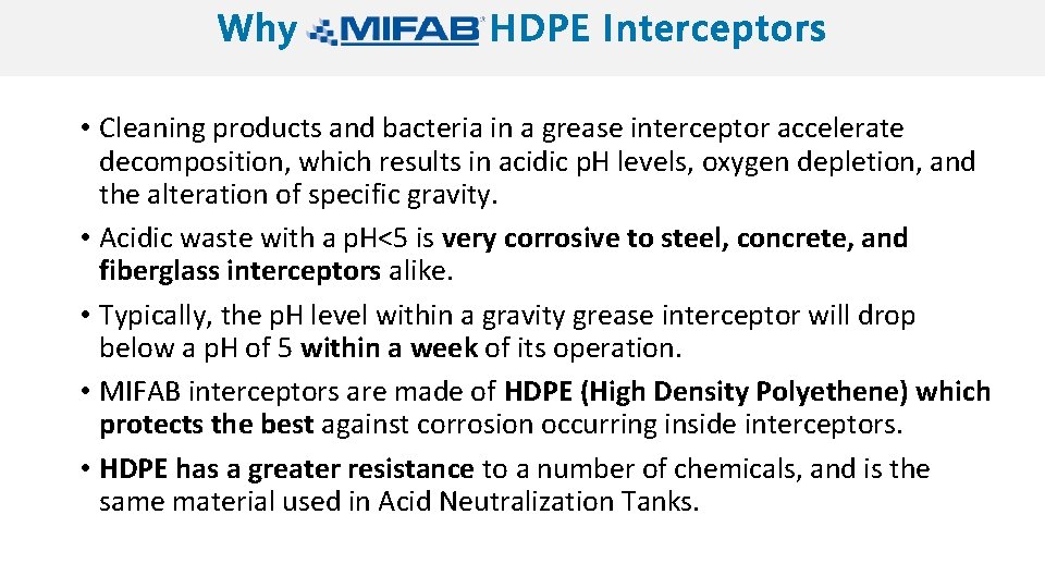 MIFAB • Cleaning products and bacteria in a grease interceptor accelerate decomposition, which results