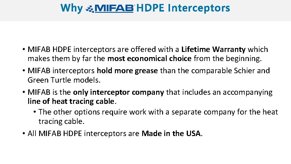 MIFAB • MIFAB HDPE interceptors are offered with a Lifetime Warranty which makes them