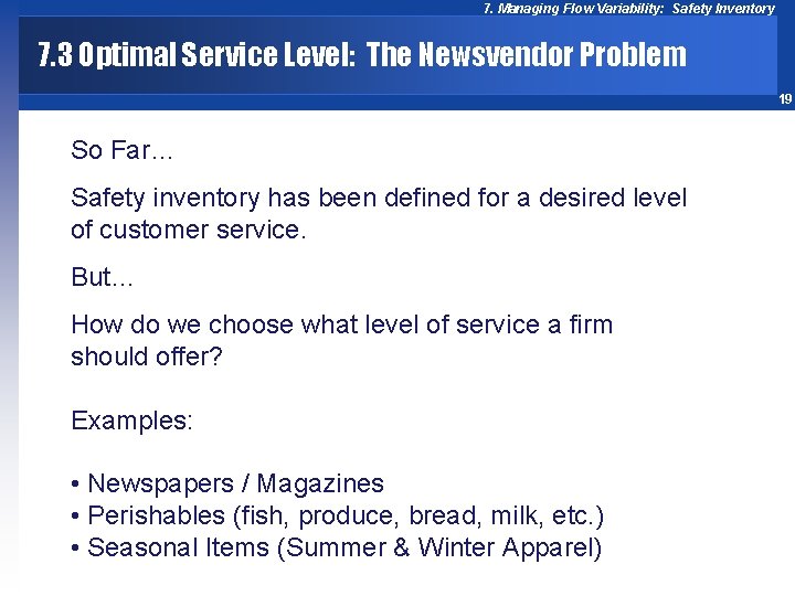 7. Managing Flow Variability: Safety Inventory 7. 3 Optimal Service Level: The Newsvendor Problem
