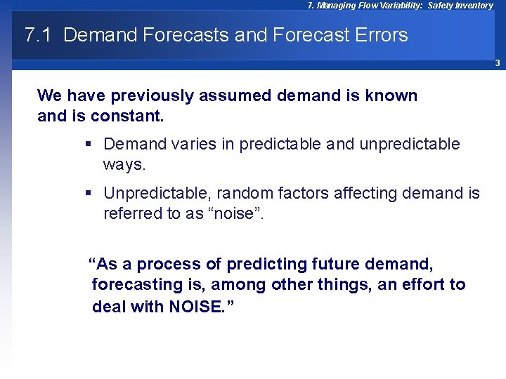 7. Managing Flow Variability: Safety Inventory 7. 1 Demand Forecasts and Forecast Errors 3