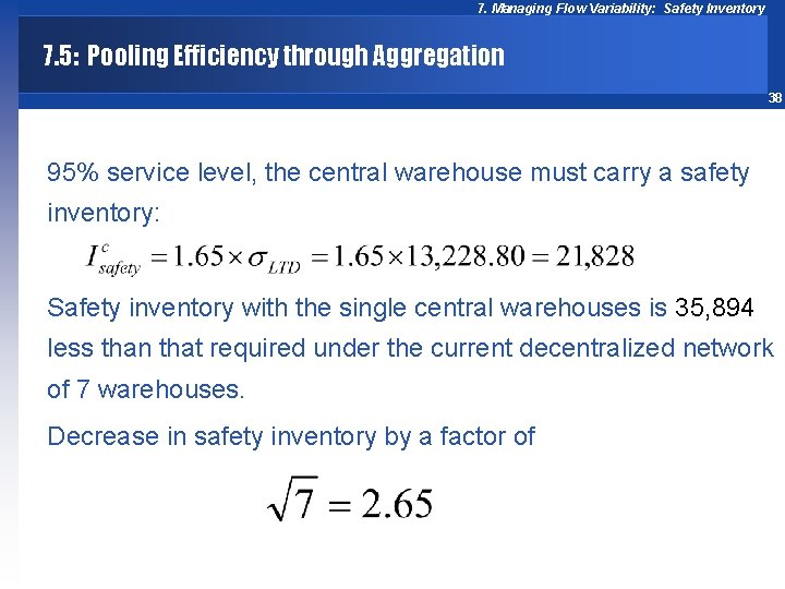 7. Managing Flow Variability: Safety Inventory 7. 5: Pooling Efficiency through Aggregation 38 95%