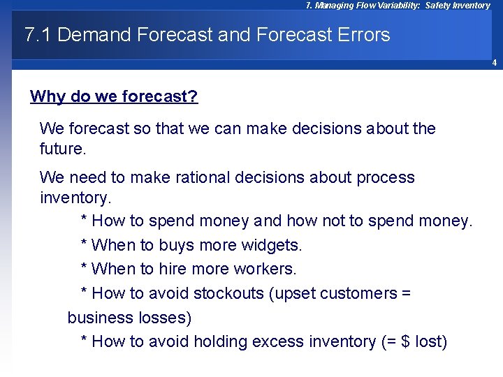 7. Managing Flow Variability: Safety Inventory 7. 1 Demand Forecast Errors 4 Why do