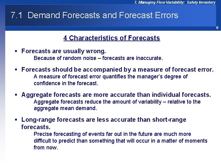 7. Managing Flow Variability: Safety Inventory 7. 1 Demand Forecasts and Forecast Errors 6