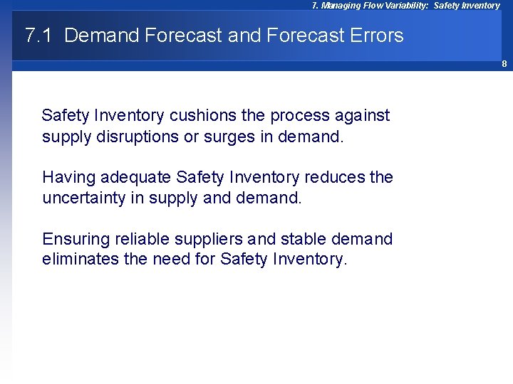 7. Managing Flow Variability: Safety Inventory 7. 1 Demand Forecast Errors 8 Safety Inventory