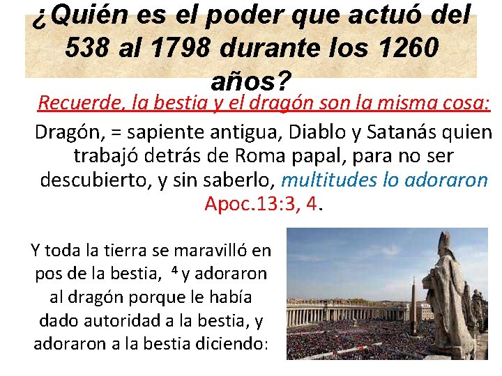 ¿Quién es el poder que actuó del 538 al 1798 durante los 1260 años?