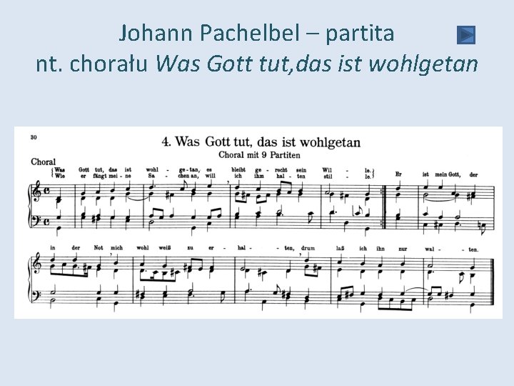 Johann Pachelbel – partita nt. chorału Was Gott tut, das ist wohlgetan 