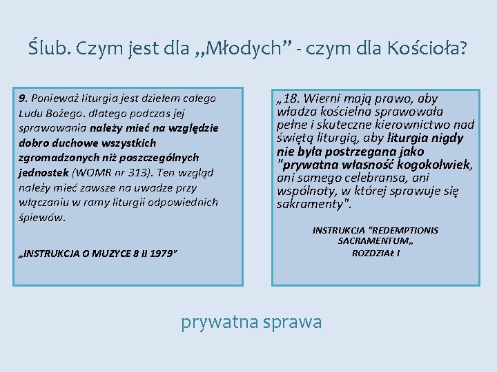 Ślub. Czym jest dla „Młodych” - czym dla Kościoła? 9. Ponieważ liturgia jest dziełem