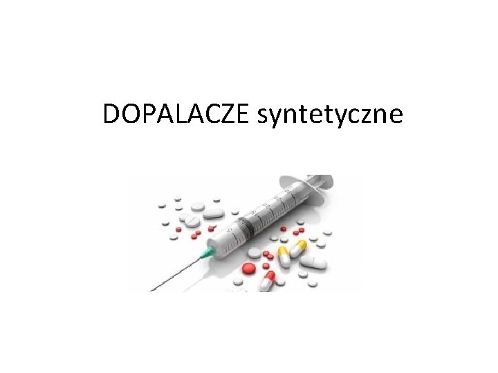 DOPALACZE syntetyczne 