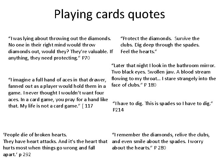 Playing cards quotes “I was lying about throwing out the diamonds. “Protect the diamonds.