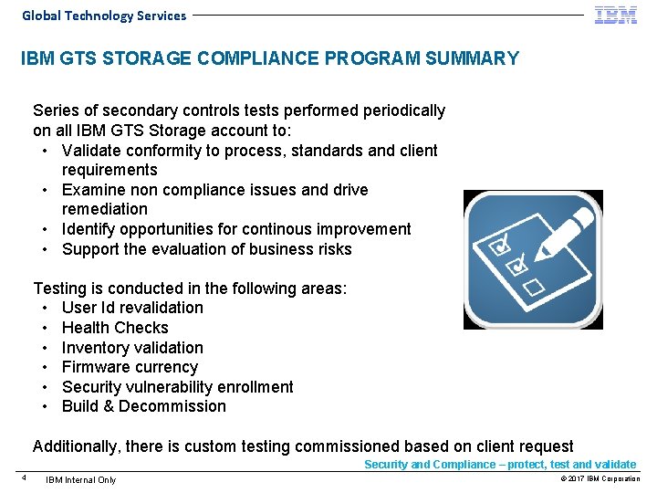 Global Technology Services IBM GTS STORAGE COMPLIANCE PROGRAM SUMMARY Series of secondary controls tests
