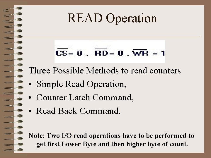 READ Operation Three Possible Methods to read counters • Simple Read Operation, • Counter