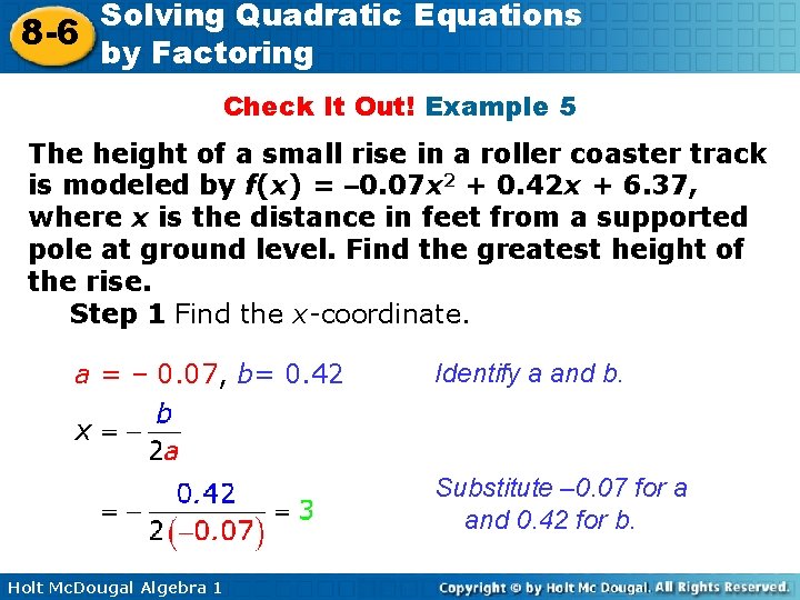 Solving Quadratic Equations 8 -6 by Factoring Check It Out! Example 5 The height
