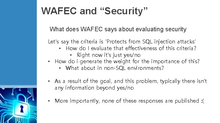 WAFEC and “Security” What does WAFEC says about evaluating security Let's say the criteria