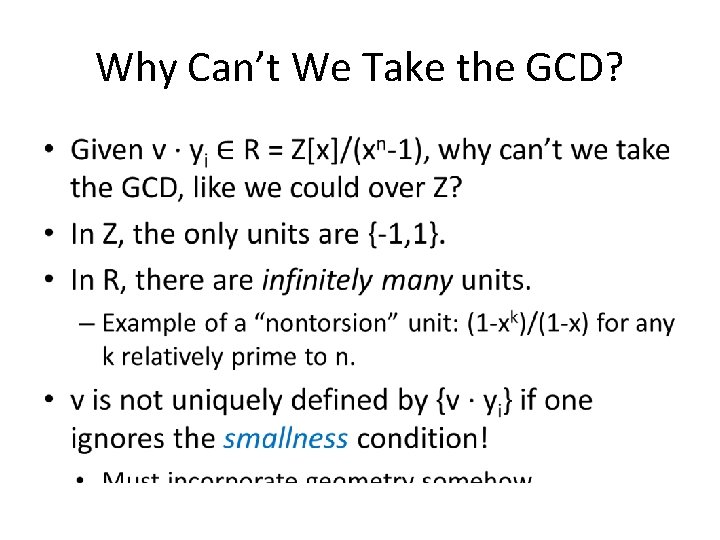 Why Can’t We Take the GCD? • 