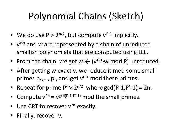 Polynomial Chains (Sketch) • We do use P > 2 n/2, but compute v.